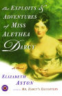 The Exploits & Adventures of Miss Alethea Darcy: A Novel