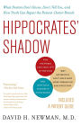 Hippocrates' Shadow: Secrets from the House of Medicine