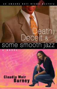 Title: Death, Deceit & Some Smooth Jazz, Author: Claudia Mair Burney