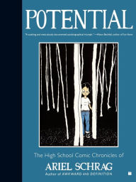 Title: Potential (The High School Comic Chronicles of Ariel Schrag #2), Author: Ariel Schrag