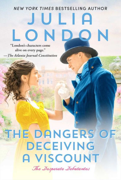 The Dangers of Deceiving a Viscount (Desperate Debutantes Series #3)