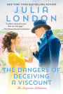 The Dangers of Deceiving a Viscount (Desperate Debutantes Series #3)