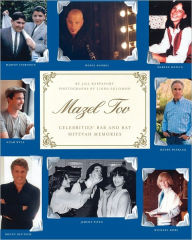 Title: Mazel Tov: Celebrities' Bar and Bat Mitzvah Memories, Author: Jill Rappaport