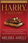 Harry, A History: The True Story of a Boy Wizard, His Fans, and Life Inside the Harry Potter Phenomenon