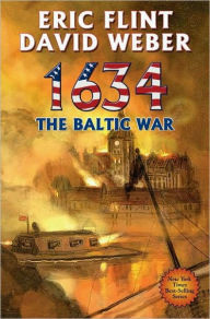 Title: 1634: The Baltic War (The 1632 Universe), Author: David Weber