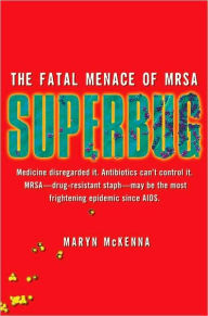 Superbug: The Fatal Menace of MRSA