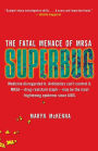 Superbug: The Fatal Menace of MRSA