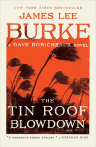 Title: The Tin Roof Blowdown (Dave Robicheaux Series #16), Author: James Lee Burke