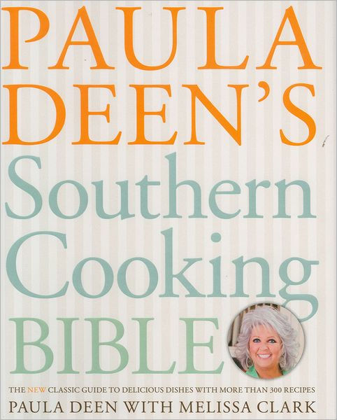 Paula Deen Love and Best Dishes: Recipes and Stories from the Heart of  Paula Deen - Taste of the South