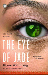 The Eye of Jade: A Mei Wang Mystery