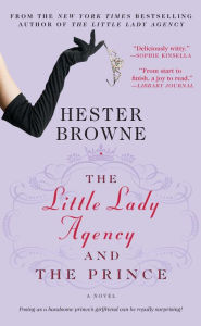 Title: The Little Lady Agency and the Prince, Author: Hester Browne