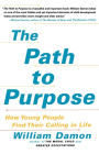 The Path to Purpose: Helping Our Children Find Their Calling in Life