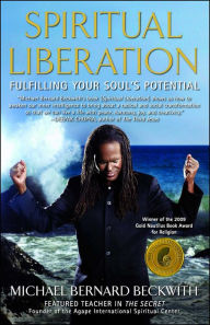 Title: Spiritual Liberation: Fulfilling Your Soul's Potential, Author: Michael Bernard Beckwith