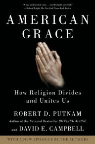 Title: American Grace: How Religion Divides and Unites Us, Author: Robert D. Putnam