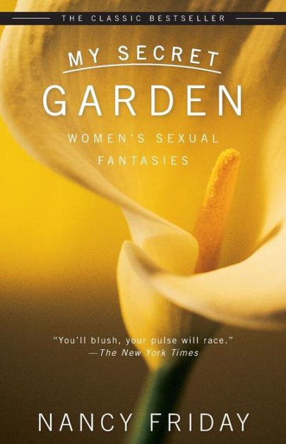 My Secret Garden Womens Sexual Fantasies by Nancy Friday, Paperback Barnes and Noble® picture