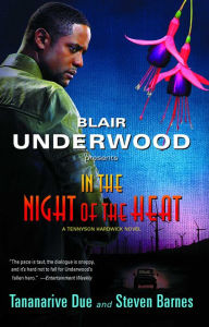 Title: In the Night of the Heat (Tennyson Hardwick Series #2), Author: Tananarive Due