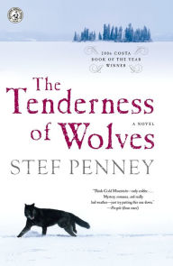 Title: The Tenderness of Wolves: A Novel, Author: Stef Penney