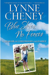 Title: Blue Skies, No Fences: A Memoir of Childhood and Family, Author: Lynne Cheney