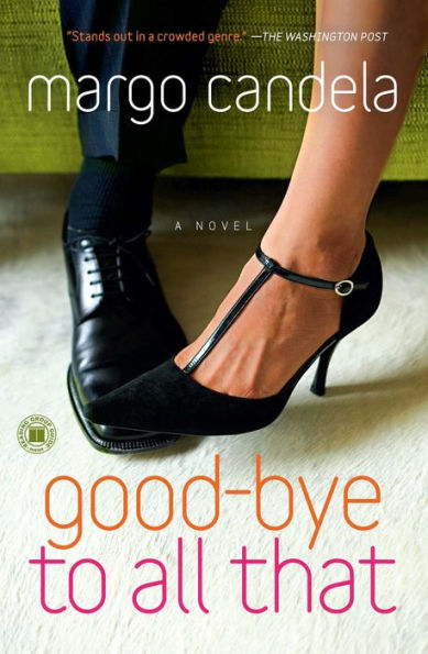 Good-bye To All That: A Novel