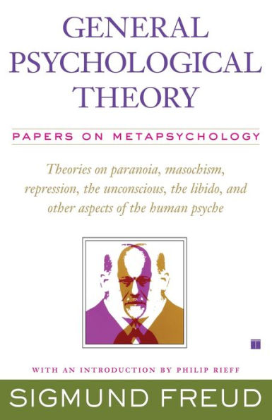 General Psychological Theory: Papers on Metapsychology