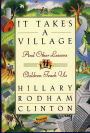 It Takes a Village: And Other Lessons Children Teach Us