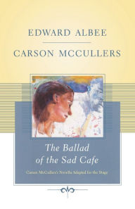 Title: The Ballad of the Sad Cafe, Author: Edward Albee