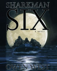 Title: Sharkman Six, Author: Owen West