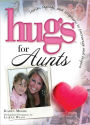 Hugs for Aunts