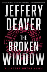 Title: The Broken Window (Lincoln Rhyme Series #8), Author: Jeffery Deaver