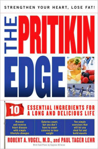 The Pritikin Edge: 10 Essential Ingredients for a Long and Delicious Life