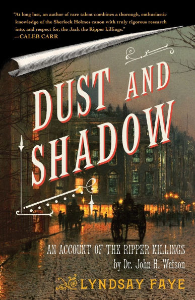 Dust and Shadow: An Account of the Ripper Killings by Dr. John H. Watson