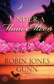Title: Under a Maui Moon: A Novel, Author: Robin Jones Gunn