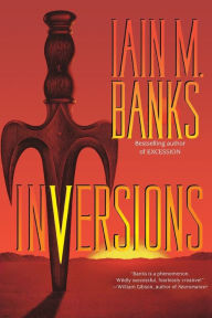 Title: Inversions (Culture Series #5), Author: Iain M. Banks