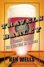 Travels with Barley: A JourneyThrough Beer Culture in America