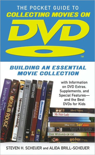 Pocket Guide to Collecting Movies on DVD: Building an Essential Movie Collection-With Information on the Best DVD Extras, Supplements and Special Features-and the Best DVDs for Kids
