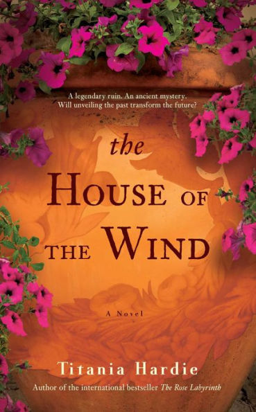 The House of the Wind: A Novel