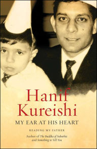 My Ear at His Heart: Reading My Father