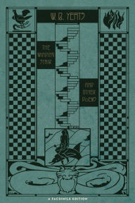 Title: The Winding Stair and Other Poems: A Facsimile Edition, Author: William Butler Yeats