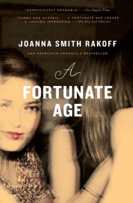 Title: A Fortunate Age, Author: Joanna Smith Rakoff