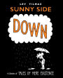 Sunny Side Down: A Collection of Tales of Mere Existence