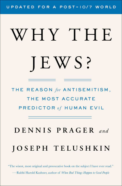 Why the Jews?: The Reason for Antisemitism