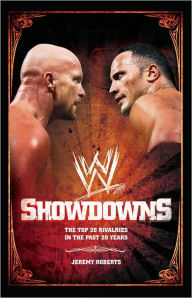 Title: Showdowns: The 20 Greatest Wrestling Rivalries of the Last Two Decades, Author: Jeremy Roberts