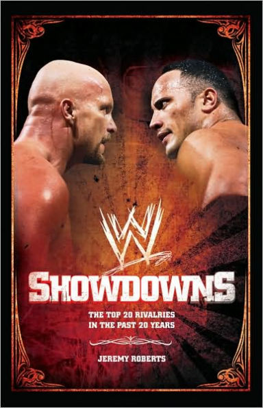 Showdowns: The 20 Greatest Wrestling Rivalries of the Last Two Decades