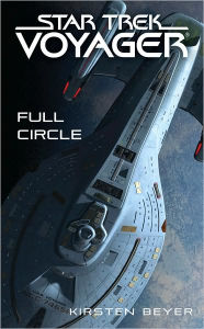 Title: Star Trek Voyager - Full Circle, Author: Kirsten Beyer