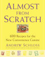 Almost from Scratch: 600 Recipes for the New Convenience Cuisine