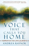 Alternative view 1 of The Voice That Calls You Home: Inspiration for Life's Journeys