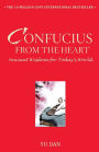 Confucius from the Heart: Ancient Wisdom for Today's World