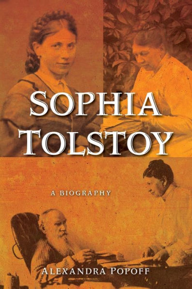 Sophia Tolstoy: A Biography