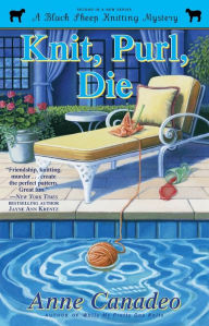 Title: Knit, Purl, Die (Black Sheep Knitting Mystery #2), Author: Anne Canadeo
