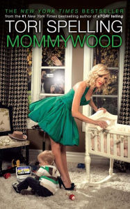 Title: Mommywood, Author: Tori Spelling